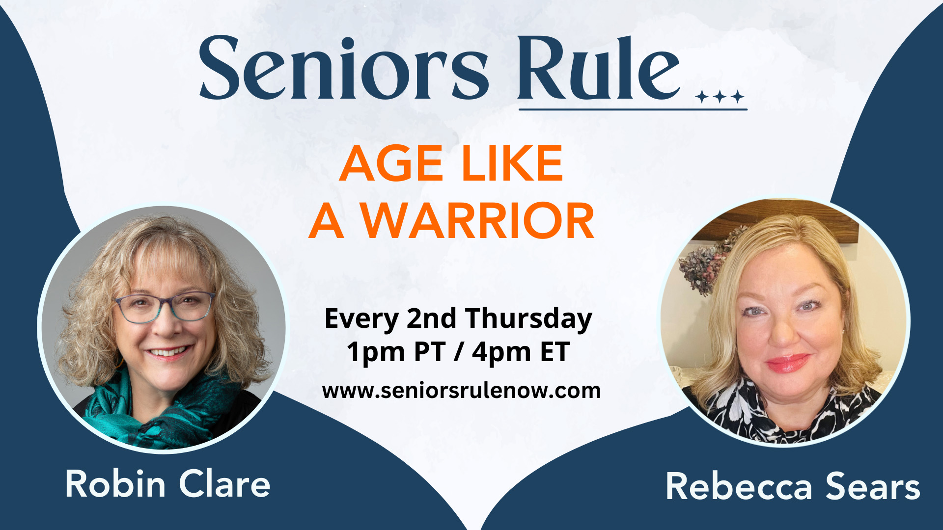 Seniors Rule: Age Like a Warrior with Robin Clare & Rebecca Sears